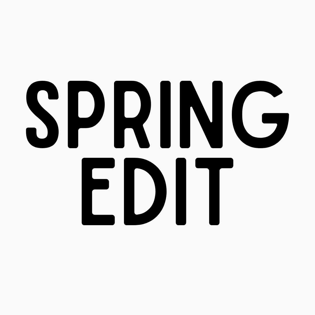 Spring Edit