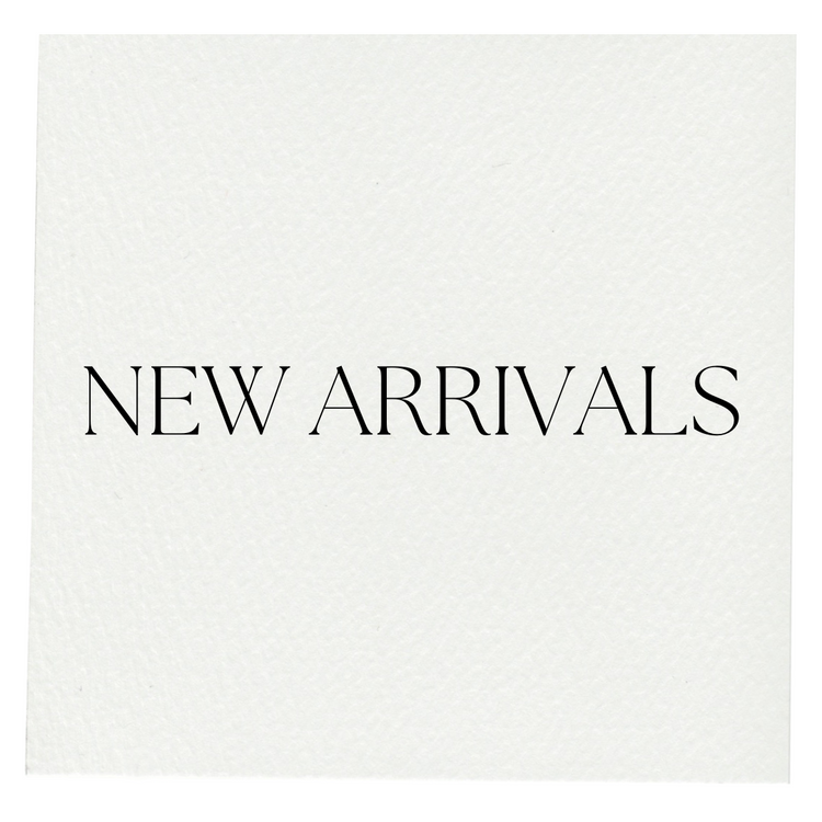 NEW ARRIVALS