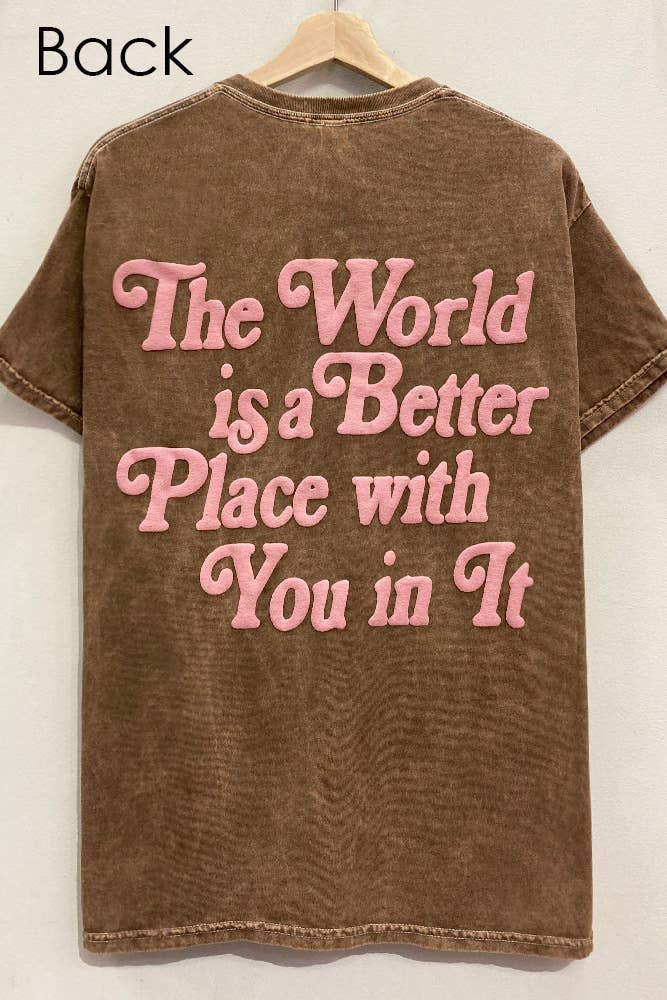 The World is a Better Place Tee