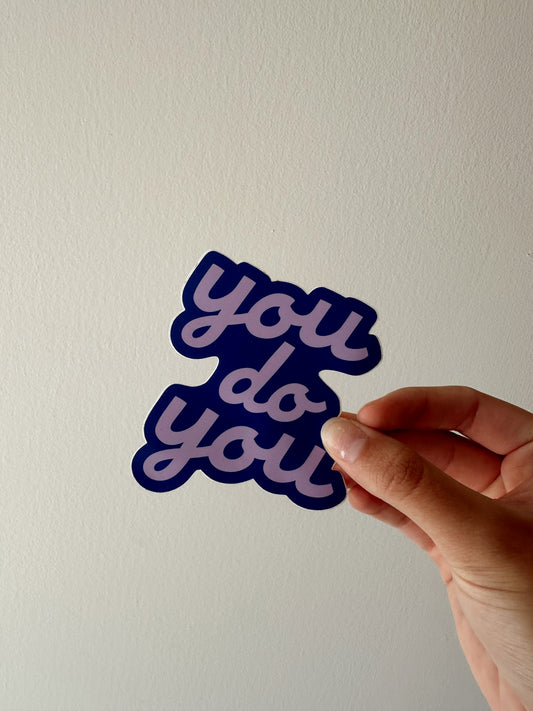 You Do You Vinyl Sticker - Purple